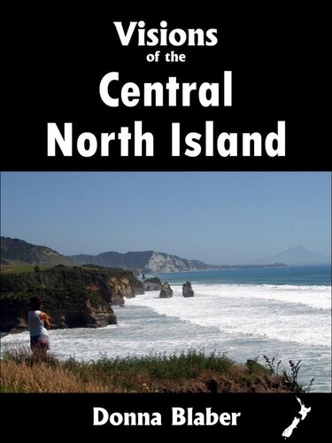 Visions Of The Central North Island Visions Of New Zealand Series Donna Blaber