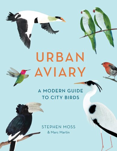 Urban Aviary Stephen Moss Marc Martin