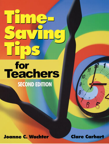 Timesaving Tips For Teachers Joanne C Wachter Claire Carhart