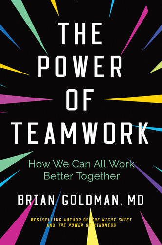 The Power Of Teamwork How We Can All Work Better Together Dr Brian Goldman
