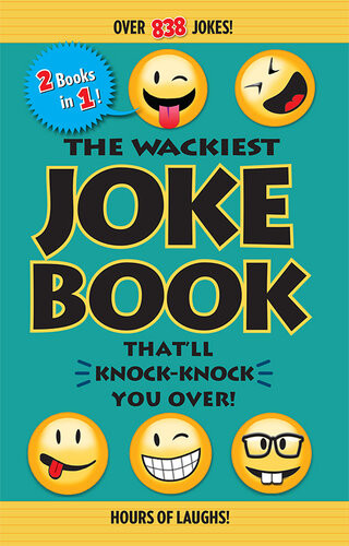 The Wackiest Joke Book Thatll Knockknock You Over Over 838 Jokes Editors Of Portable Press