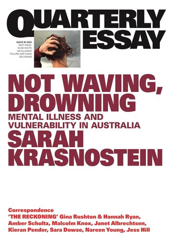 Quarterly Essay 85 Not Waving Drowning Sarah Krasnostein