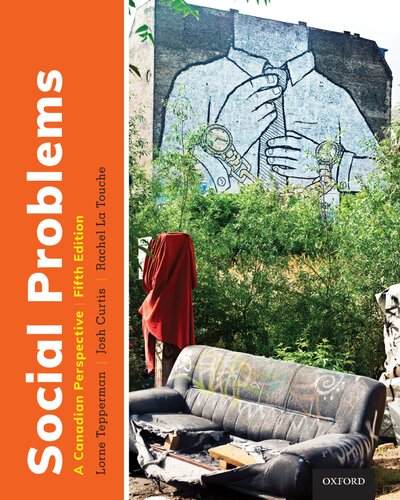 Social Problems A Canadian Perspective 5th Edition Lorne Tepperman Josh Curtis Rachel La Touche