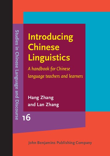 Introducing Chinese Linguistics A Handbook For Chinese Language Teachers And Learners Hang Zhang