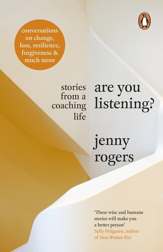 Are You Listening Stories From A Coaching Life Jenny Rogers
