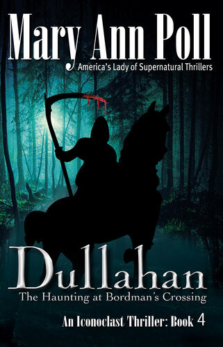 Dullahan The Haunting At Bordmans Crossing Mary Ann Poll