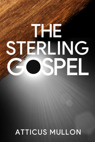The Sterling Gospel Atticus Mullon
