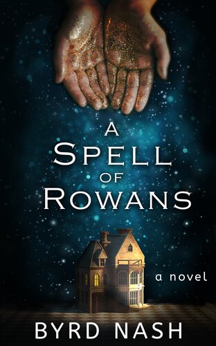 A Spell Of Rowans Byrd Nash