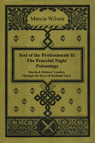 The Peaceful Night Poisonings Sherlock Holmes London Through The Eyes Of Scotland Yard Marcia Wilson