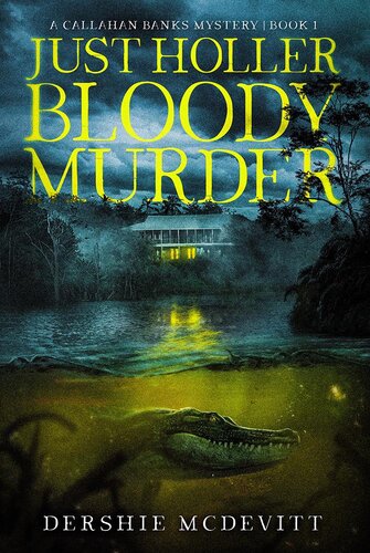 Just Holler Bloody Murder Dershie Mcdevitt