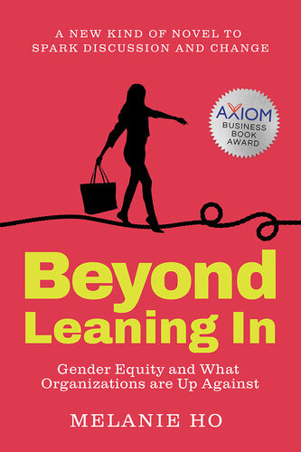 Beyond Leaning In Melanie Ho