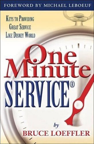 One Minute Service Keys To Providing Great Service Like Disney World 1st Edition Loeffler Bruce