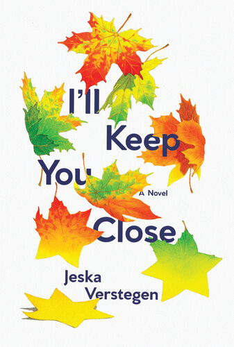 Ill Keep You Close Jeska Verstegen