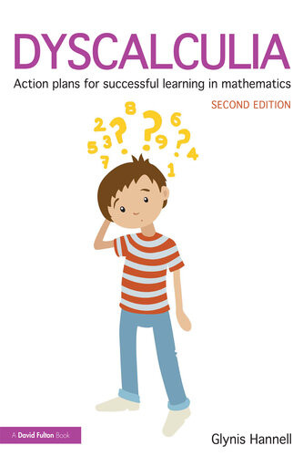 Dyscalculia Action Plans For Successful Learning In Mathematics 2nd Edition Glynis Hannell