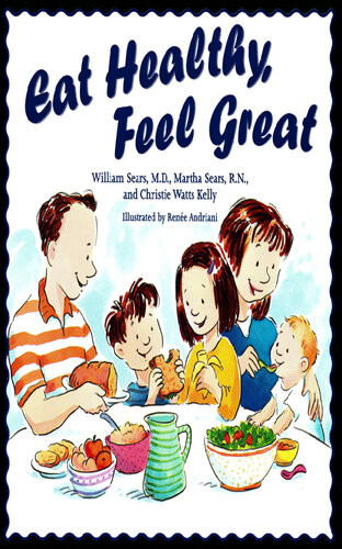 Eat Healthy Feel Great William Sears Martha Sears Christie Watts Kelly