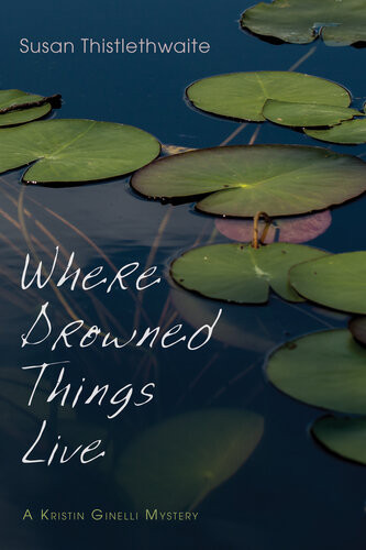 Where Drowned Things Live Susan Thistlethwaite