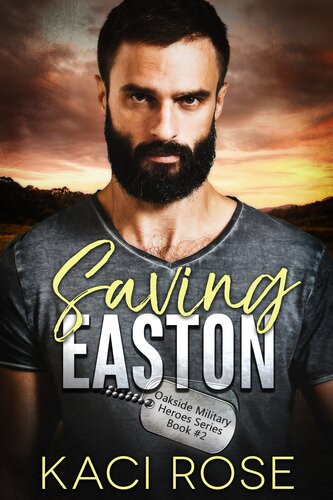 Saving Easton A Brothers Best Friend Romance Kaci Rose