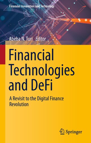 Financial Technologies And Defi A Revisit To The Digital Finance Revolution Abeba N Turi