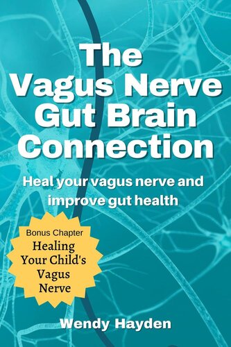 The Vagus Nerve Gut Brain Connection Wendy Hayden