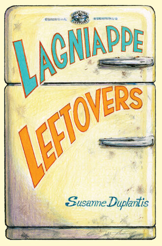 Lagniappe Leftovers Susanne Duplantis