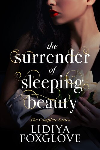 The Surrender Of Sleeping Beauty The Complete Series Lidiya Foxglove