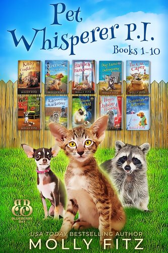 Pet Whisperer Pi Mega Boxed Set Books 110 Ten Hilarious Cozy Mysteries With One Very Entitled Cat Detective Molly Fitz