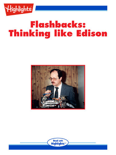 Flashbacks Thinking Like Edison Harry T Roman