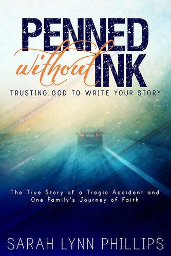 Penned Without Ink Trusting God To Write Your Story Sarah Lynn Phillips