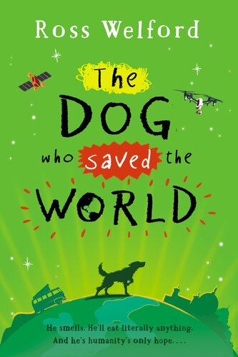 The Dog Who Saved The World Ross Welford