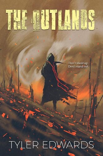 The Outlands Dont Stand Up Dont Stand Out Tyler Edwards