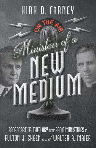 Ministers Of A New Medium Kirk D Farney