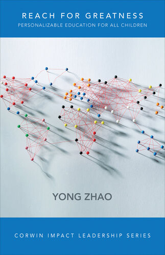 Reach For Greatness Personalizable Education For All Children Yong Zhao