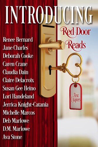 Introducing Red Door Reads First Chapters Ava Stone Renee Bernard Jane Charles Deborah Cooke Caren Crane Claudia Dain Claire Delacroix Susan Gee Heino Lori Handeland Jerrica Knightcatania Michelle Marcos Deb Marlowe D M Marlowe Laura Scott