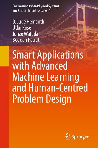 Smart Applications With Advanced Machine Learning And Humancentred Problem Design D Jude Hemanth