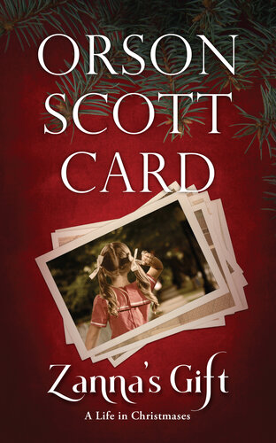Zannas Gift A Life In Christmases Orson Scott Card