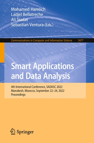 Smart Applications And Data Analysis 4th International Conference Sadasc 2022 Marrakesh Morocco September 2224 2022 Proceedings Mohamed Hamlich