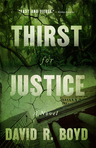 Thirst For Justice David R Boyd