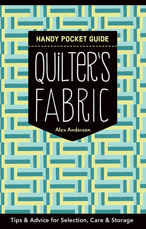 Quilters Fabric Handy Pocket Guide 2nd Edition Alex Anderson