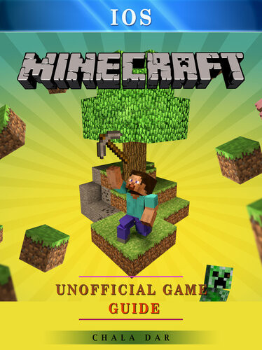 Minecraft Ios Unofficial Game Guide Chala Dar