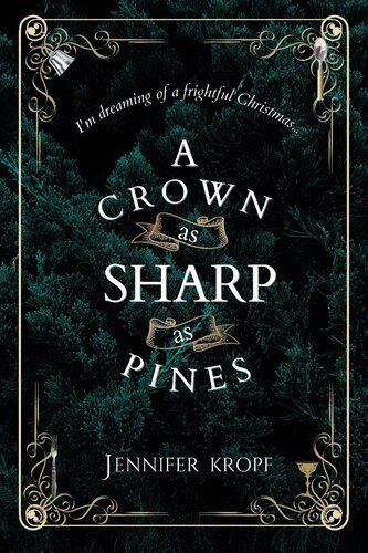 A Crown As Sharp As Pines Jennifer Kropf
