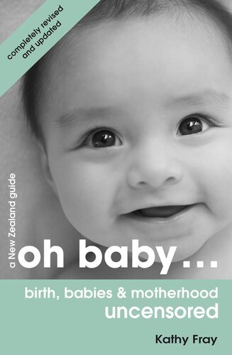 Oh Baby Birth Babies Motherhood Uncensored Kathy Fray