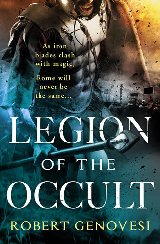 Legion Of The Occult A Thrilling Actionpacked Fantasy Escape Roberto Genovesi