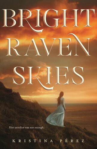 Bright Raven Skies Kristina Perez