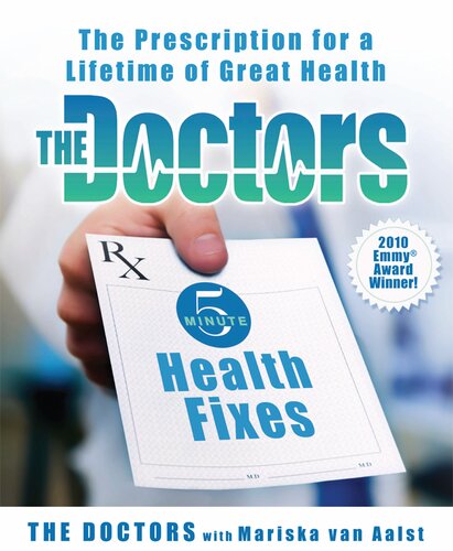 The Doctors 5minute Health Fixes The Prescription For A Lifetime Of Great Health The Doctors Mariska Van Aalst