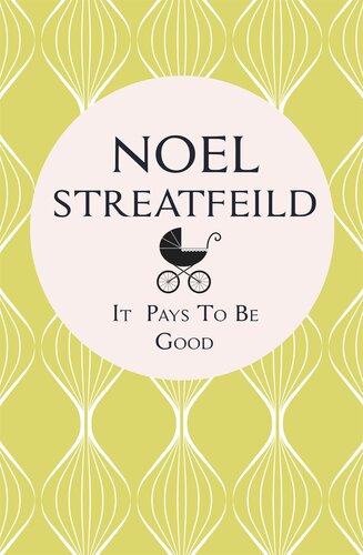 It Pays To Be Good Noel Streatfeild