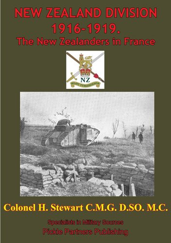 New Zealand Division 19161919 The New Zealanders In France Illustrated Colonel H Stewart Cmg Dso Mc