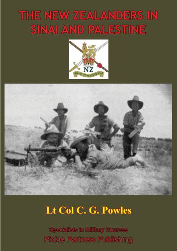 The New Zealanders In Sinai And Palestine Illustrated Edition Lt Col C G Powles