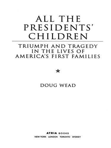 All The Presidents Children Doug Wead