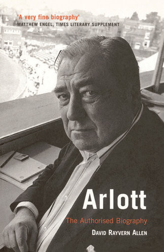 Arlott The Authorised Biography David Rayvern Allen