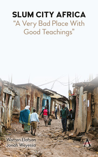 Slum City Africa A Very Bad Place With Good Teachings Warren Elofson Jonah Weyessa